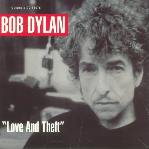 Bob dylan love and theft - "love,