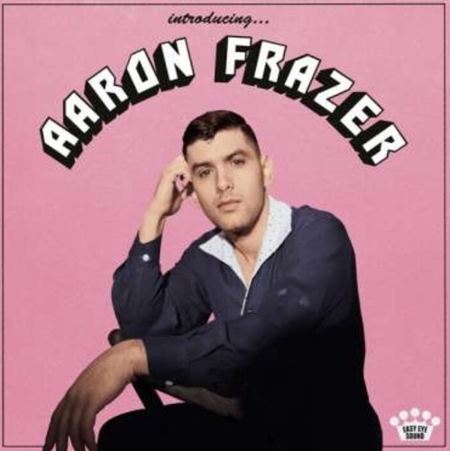 Aaron frazer introducing - frazer,